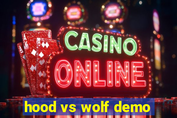 hood vs wolf demo